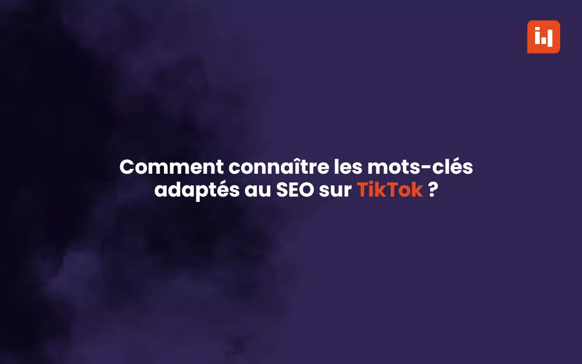 Lire la suite à propos de l’article Comment connaître les mots-clés adaptés au SEO sur TikTok ?